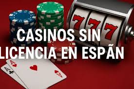 Todo sobre los Casinos Sin Licencia en España