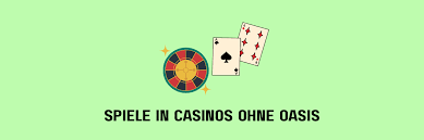Casinos ohne Oasis Entdecken Sie die besten Alternativen