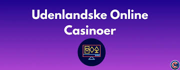 Udenlandske Casino Spil Oplev Verdenen af Online Spil