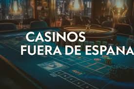 Explorando los Casinos Fuera de España Oportunidades y Diversión -1235469434